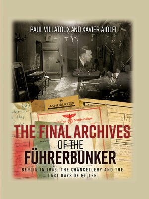 cover image of The Final Archives of the Führerbunker